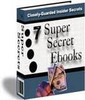 Thumbnail 7 Super Secrets Ebooks!Closely-Guarded Insider Secrets + Resell Rights! Thumbnail 7 Super Secrets Ebooks!Closely-Guarded Insider Secrets + Resell Rights!