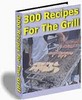 Thumbnail 300 Grill Recipes....Just Tastes Better Off The Grill! Thumbnail 300 Grill Recipes....Just Tastes Better Off The Grill!