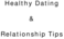Thumbnail Healthy Dating & Relationship Tips