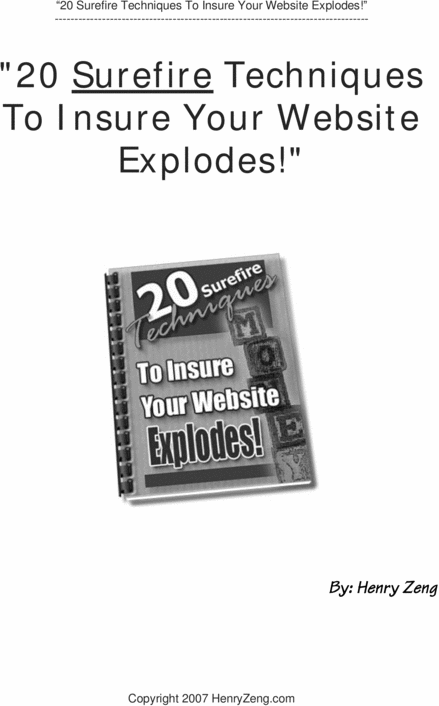 Product picture 20 Surefire Techniques To Insure Your Website Explodes!