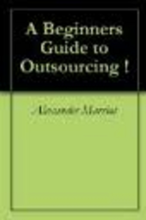 Product picture A Beginners Guide To Outsourcing