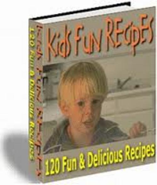 Product picture Kids Fun Recipes 120 Fun & Delicious Recipes