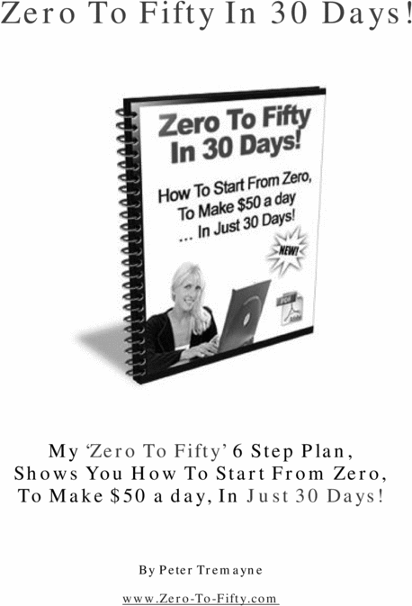 Product picture Zero To Fifty In 30 Days! How To Start From Zero, To Make $5